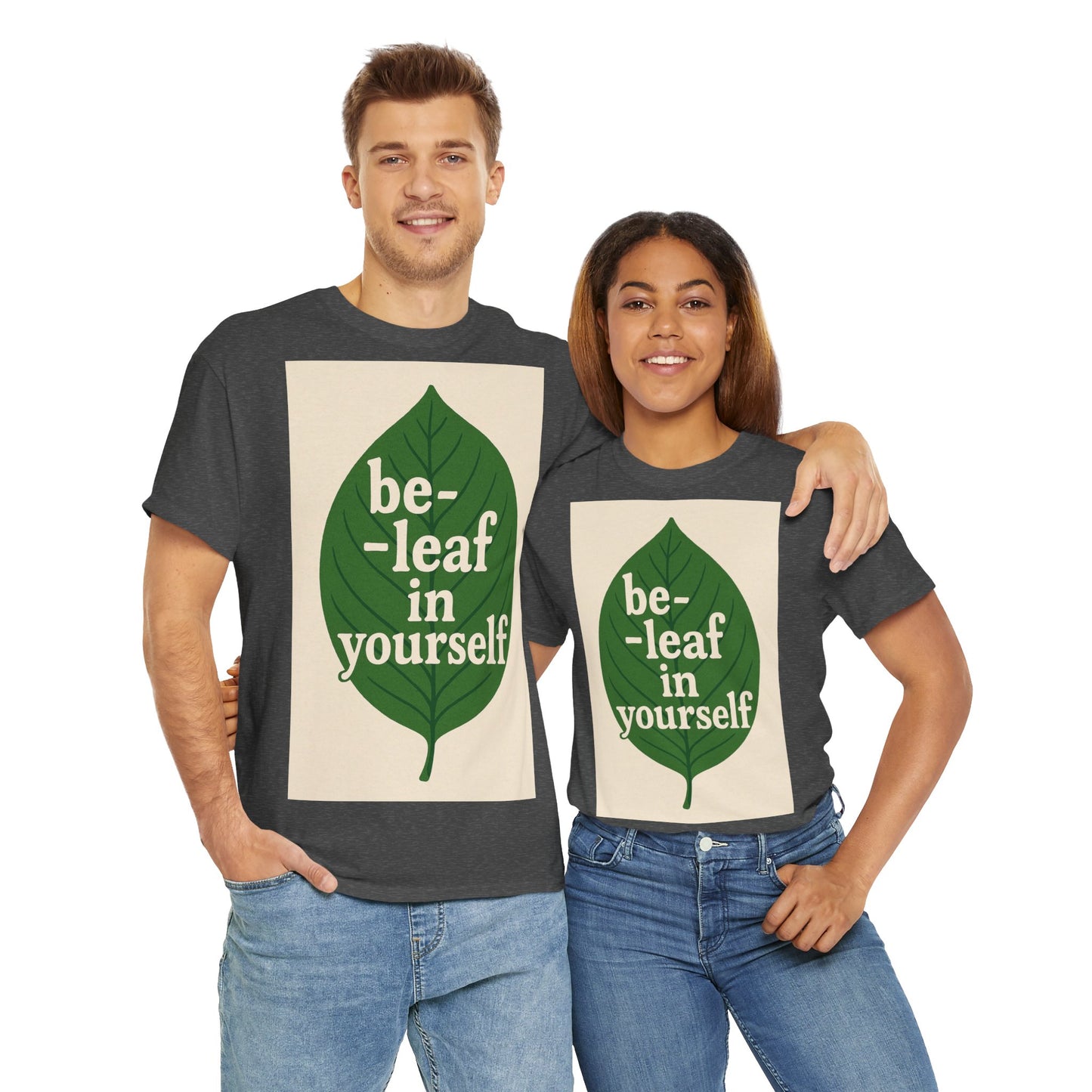 Be-leaf in Yourself Adult Unisex Tee