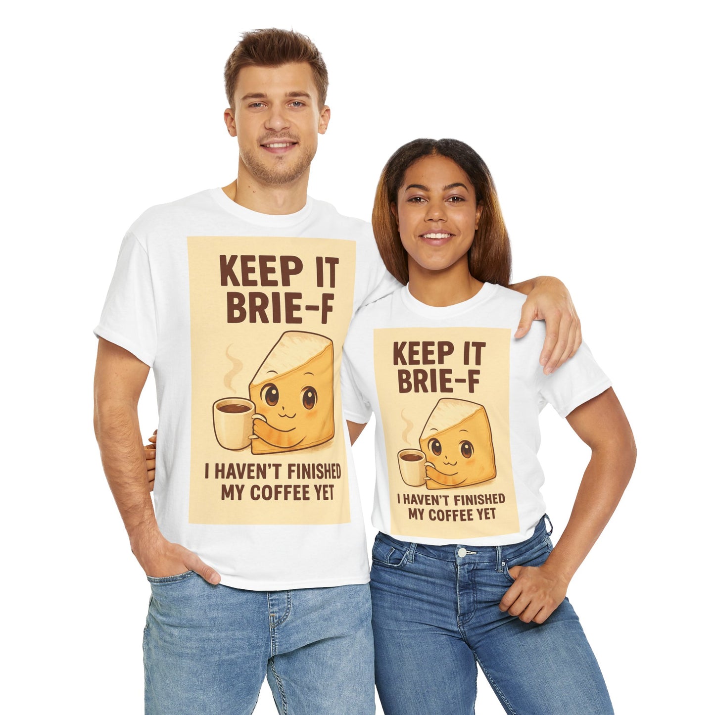 Keep It Brie-f Adult Unisex Tee