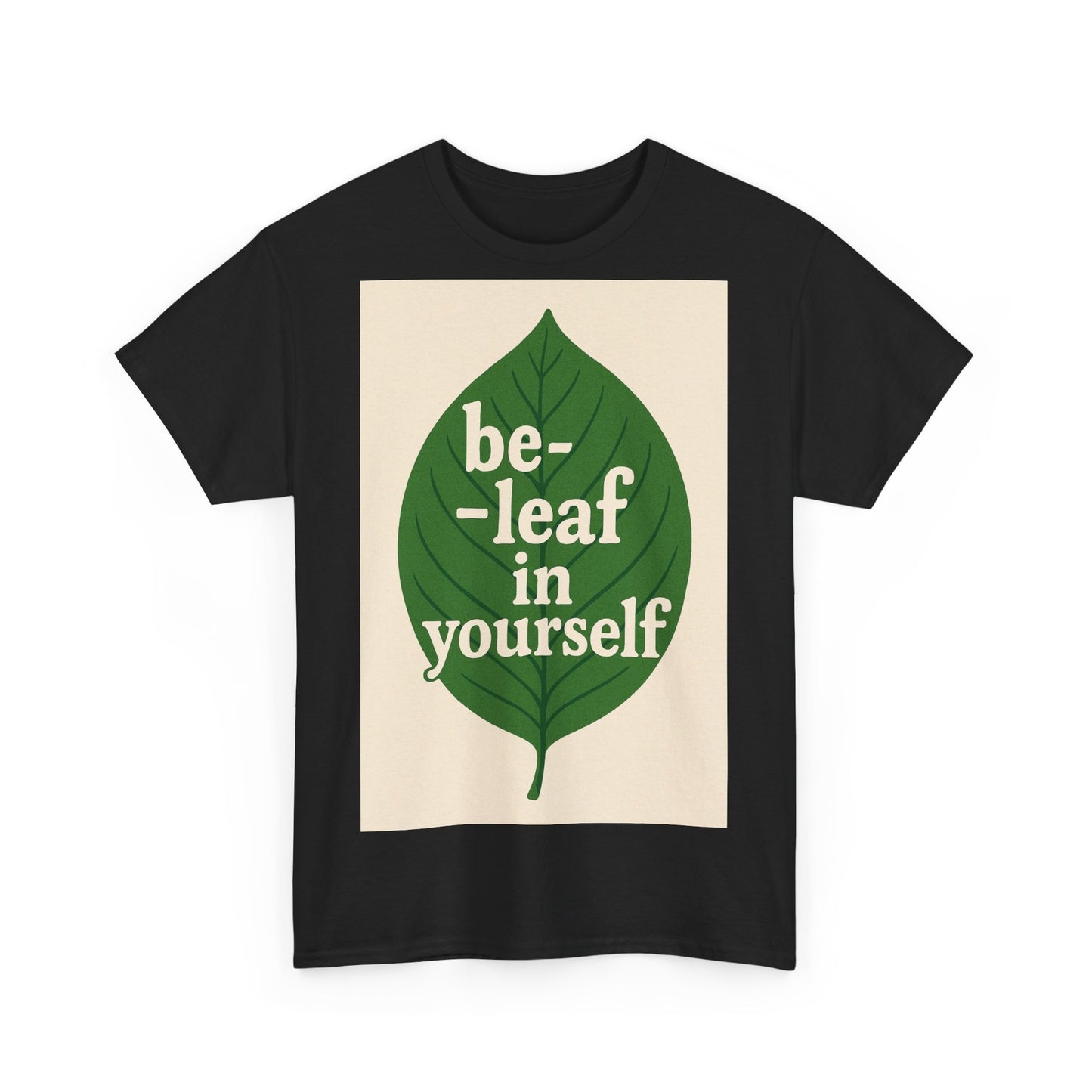 Be-leaf in Yourself Adult Unisex Tee
