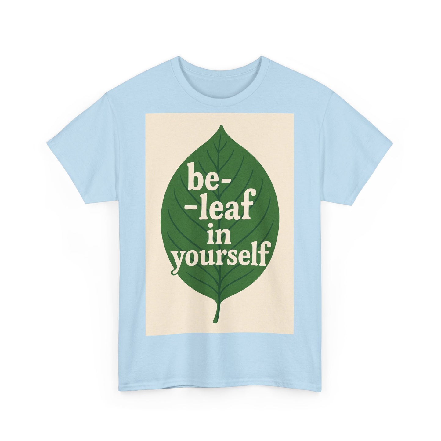 Be-leaf in Yourself Adult Unisex Tee