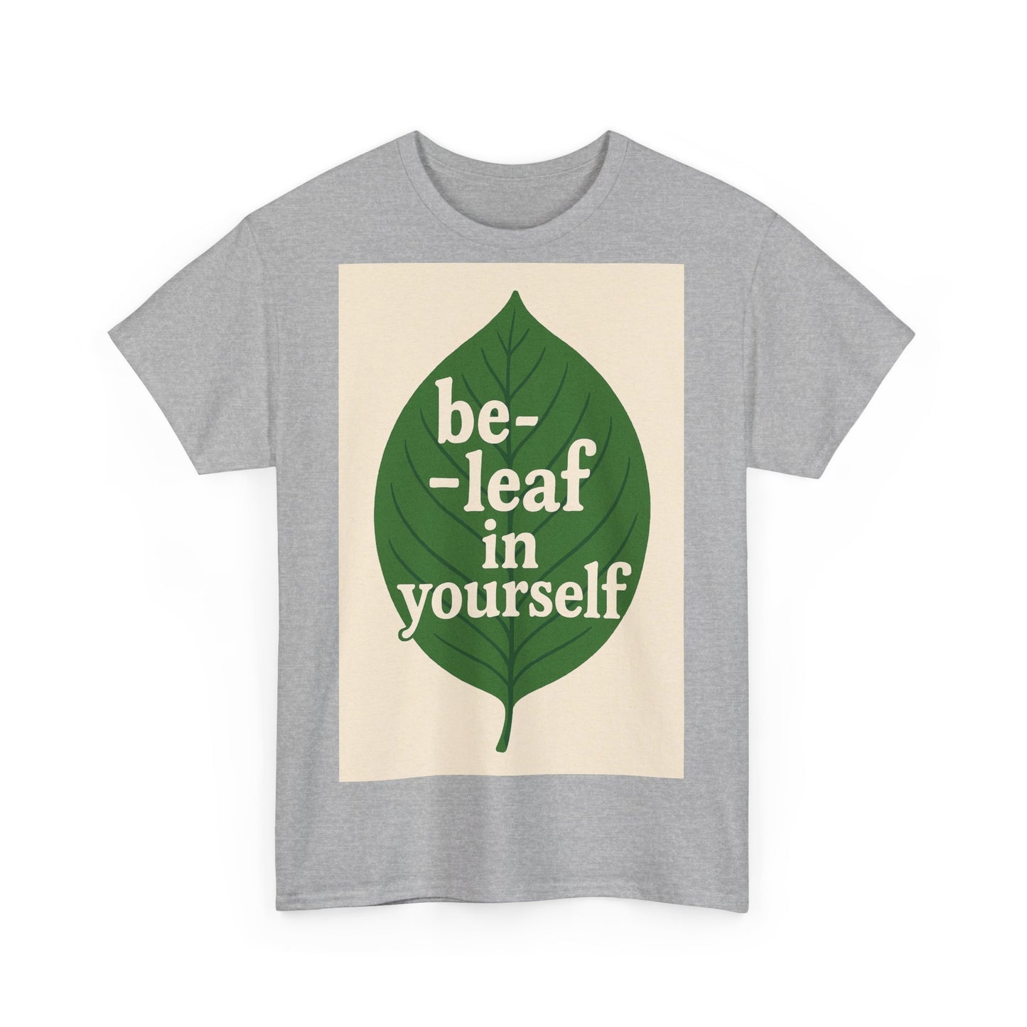 Be-leaf in Yourself Adult Unisex Tee