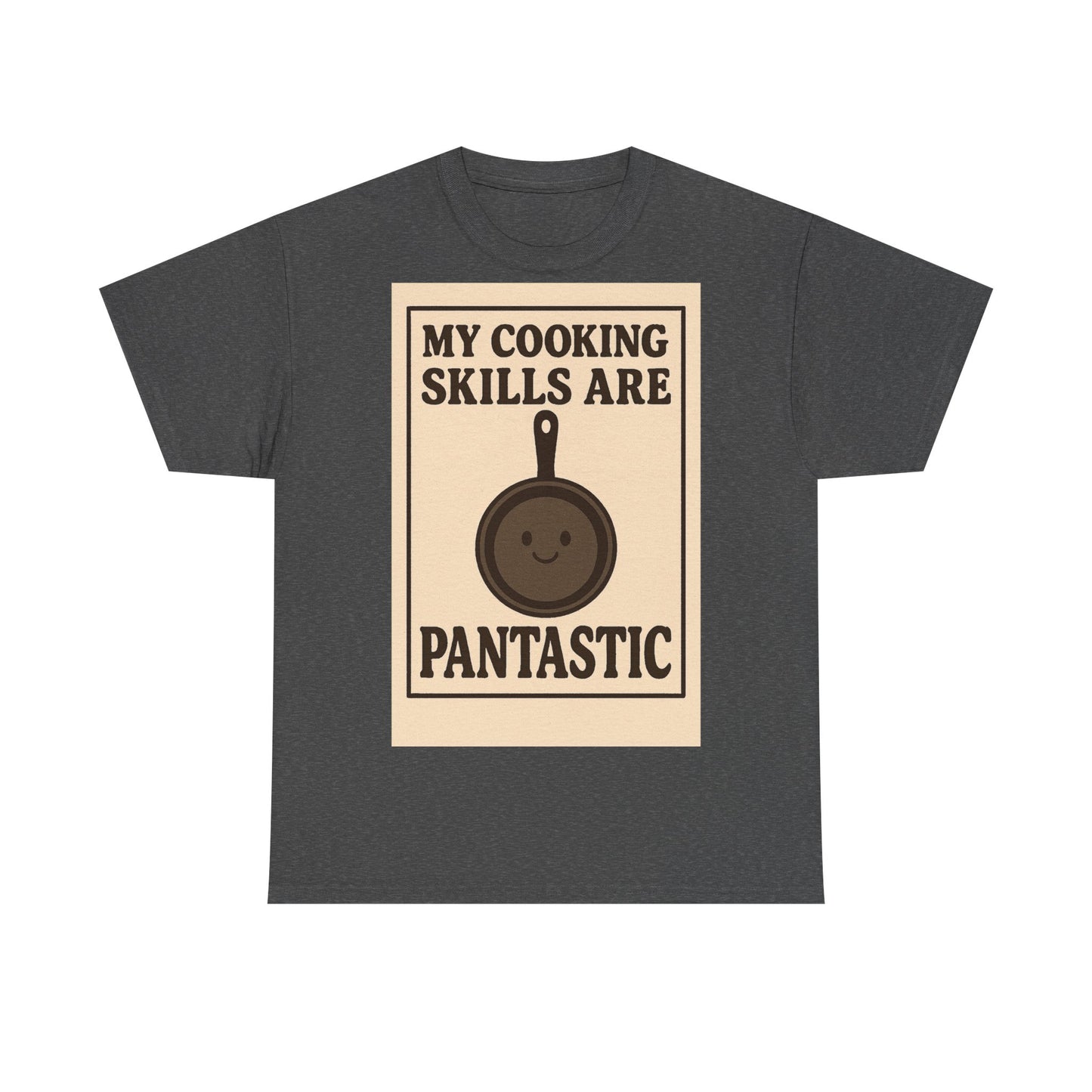 Pantastic Cooking Skills Adult Unisex Tee