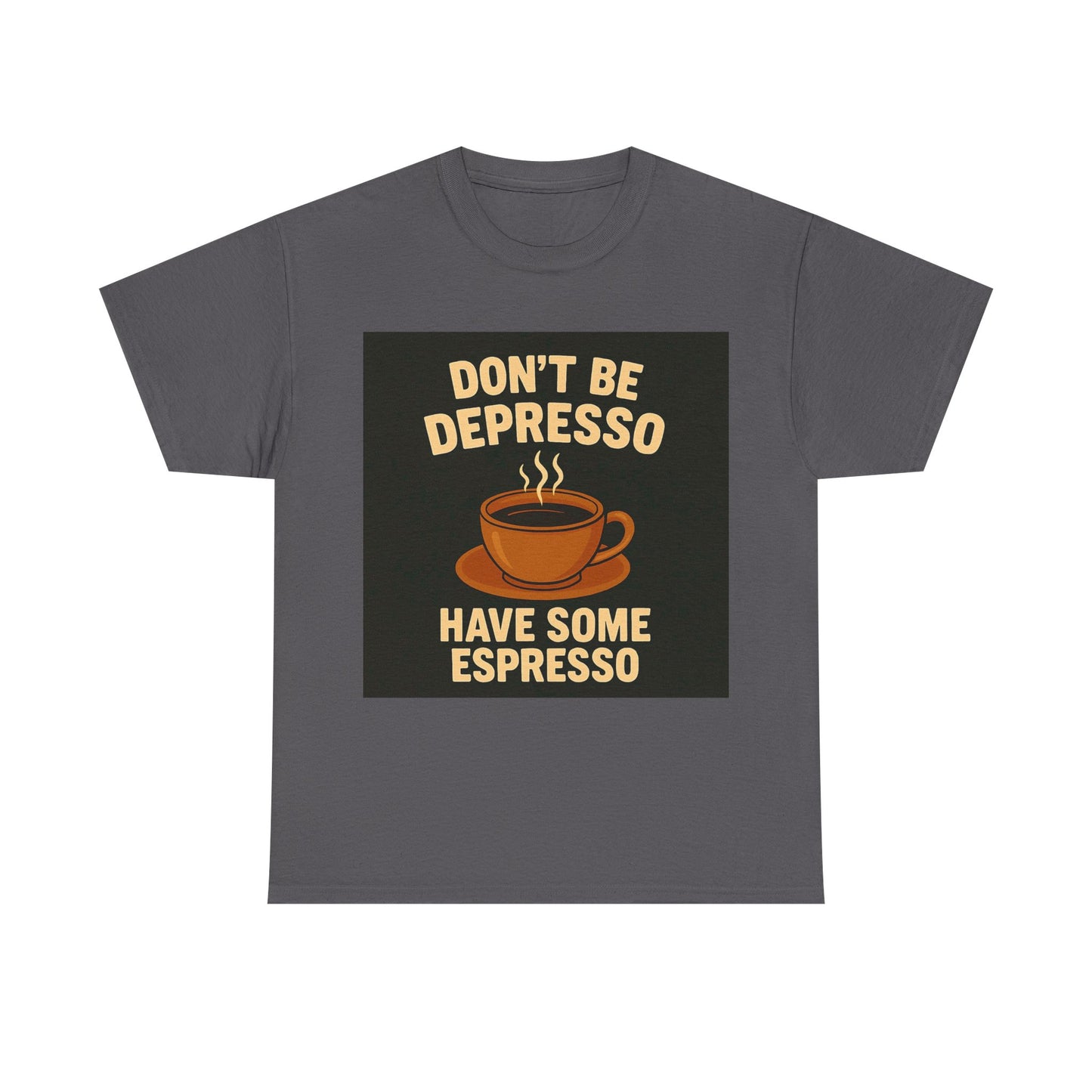 Have Some Espresso Adult Unisex Tee