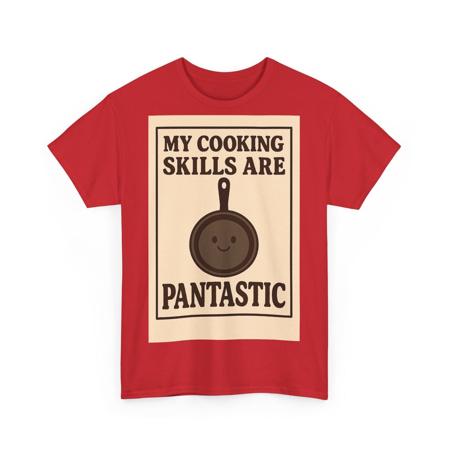 Pantastic Cooking Skills Adult Unisex Tee