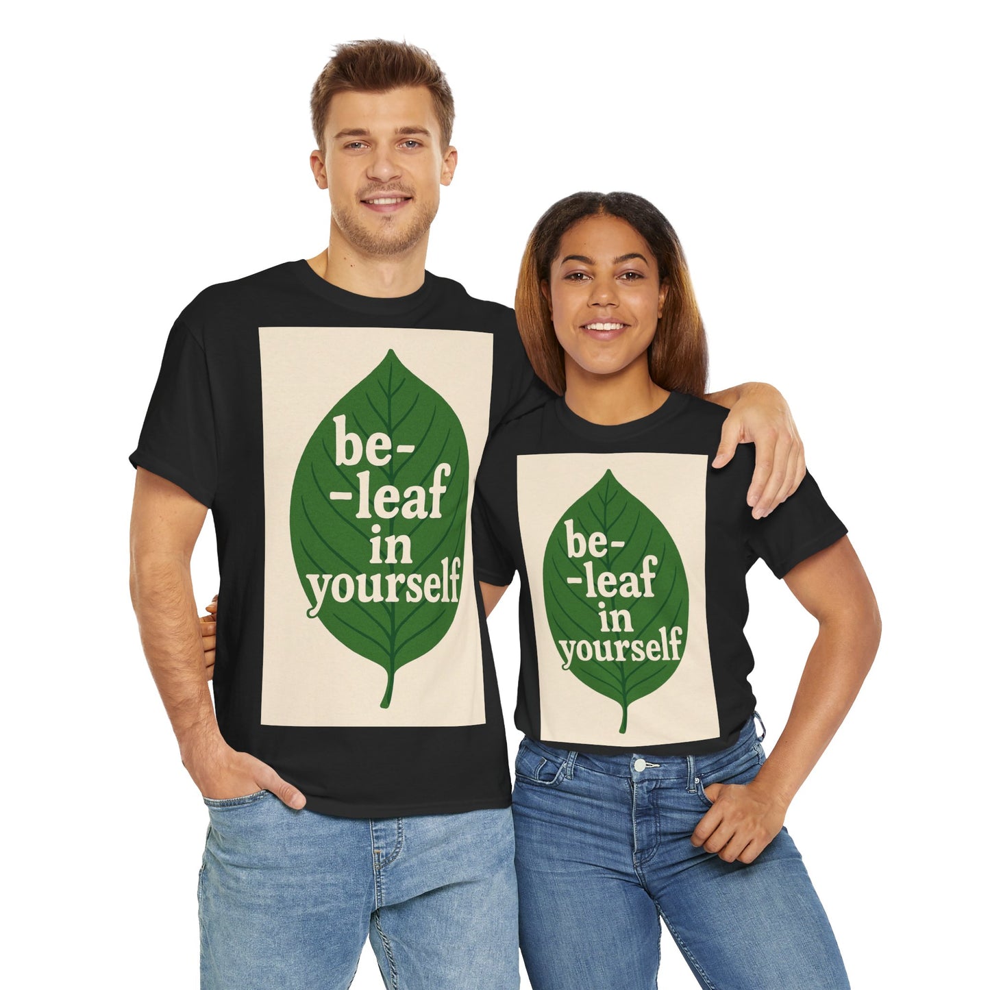 Be-leaf in Yourself Adult Unisex Tee