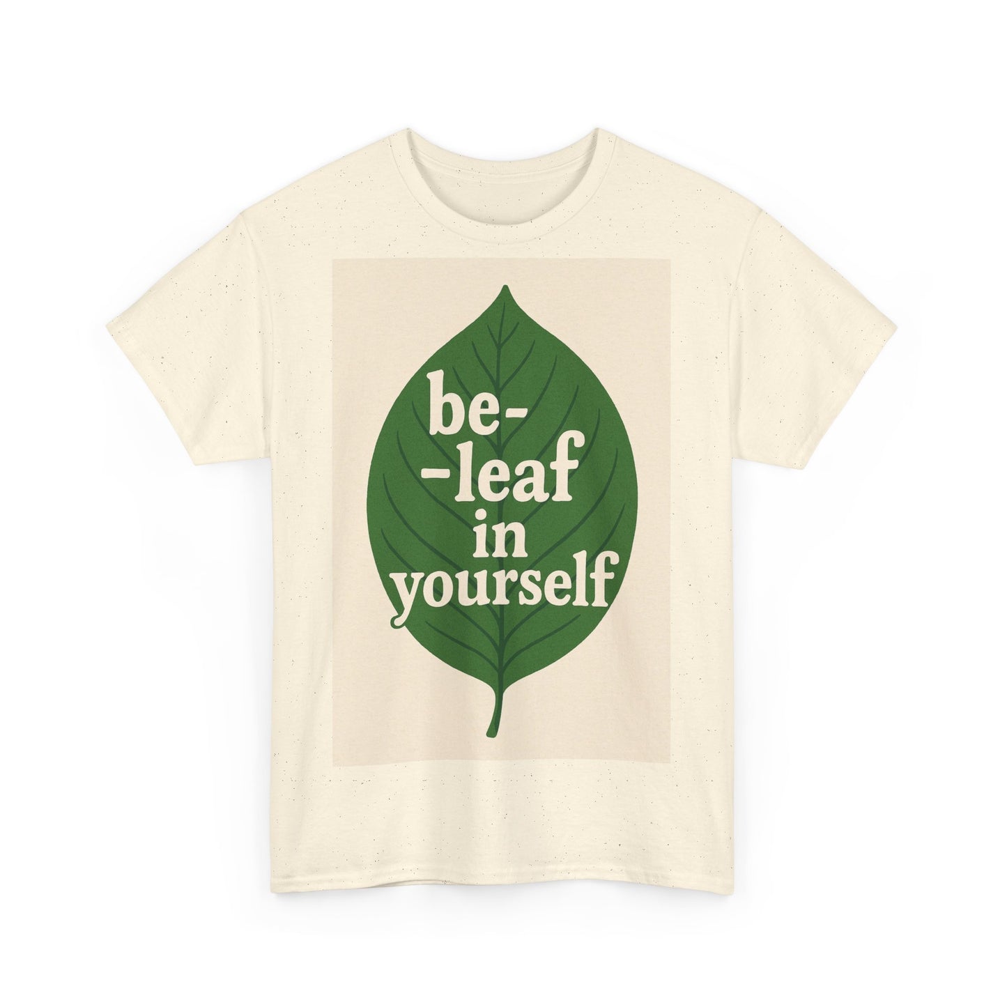 Be-leaf in Yourself Adult Unisex Tee