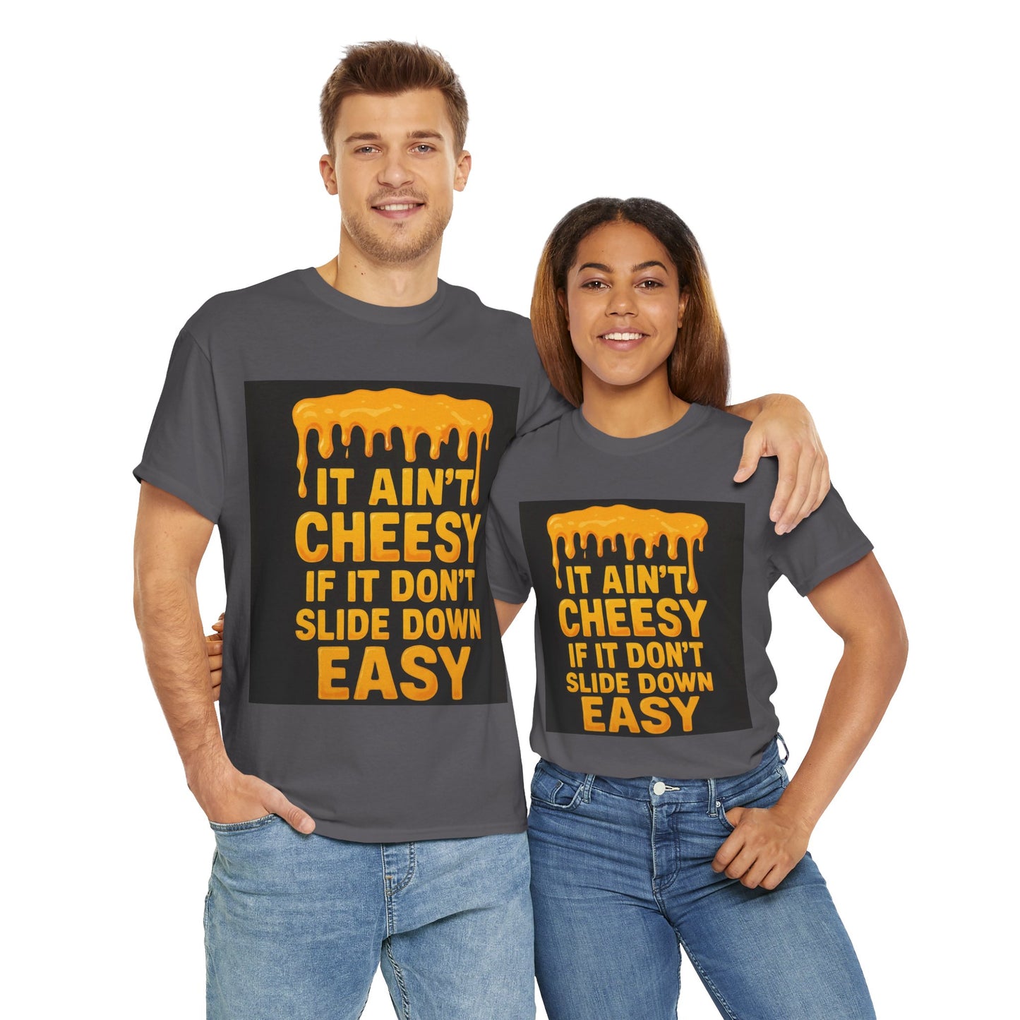 It Ain't Cheesy Adult Unisex Tee