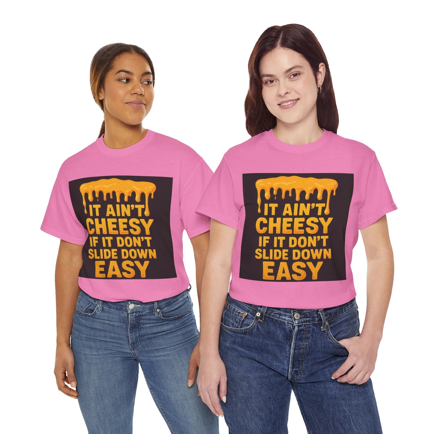 It Ain't Cheesy Adult Unisex Tee