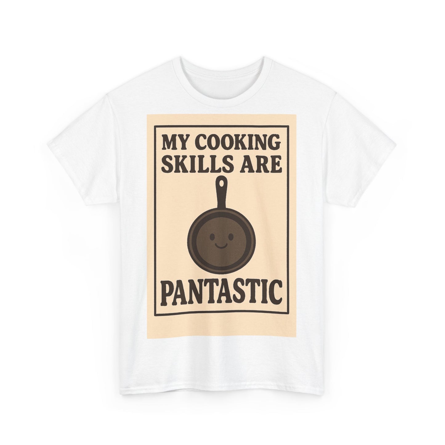 Pantastic Cooking Skills Adult Unisex Tee