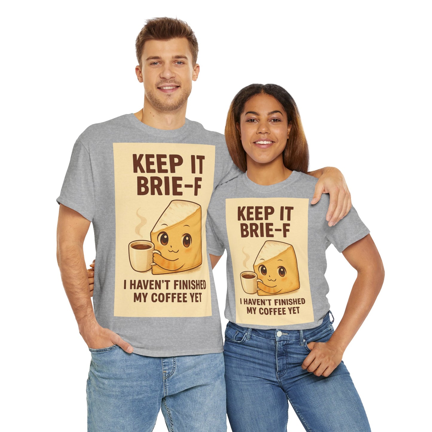 Keep It Brie-f Adult Unisex Tee