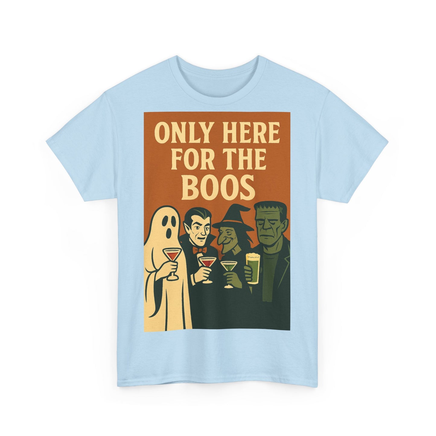 Only Here For The Boos Adult Unisex Tee