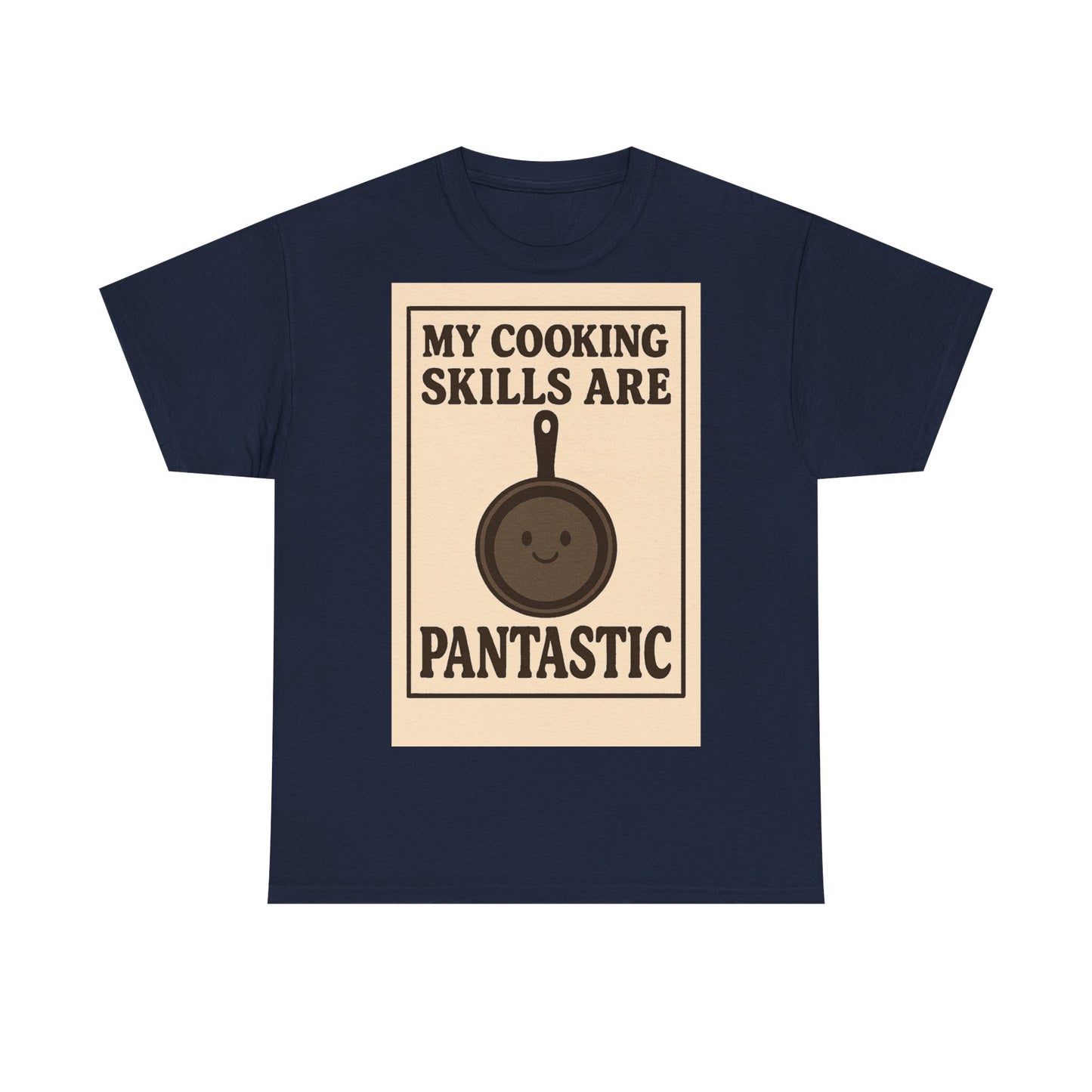 Pantastic Cooking Skills Adult Unisex Tee