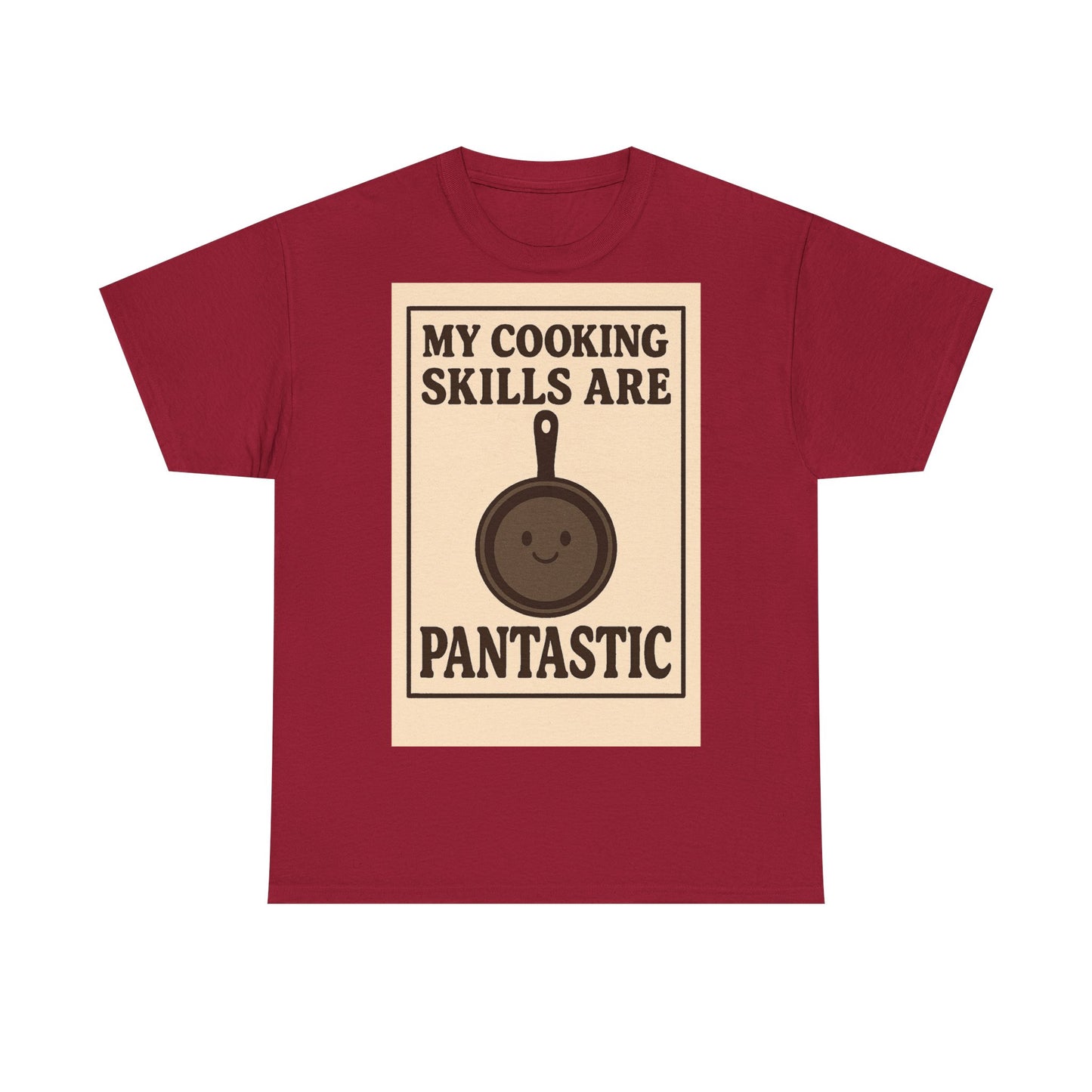 Pantastic Cooking Skills Adult Unisex Tee