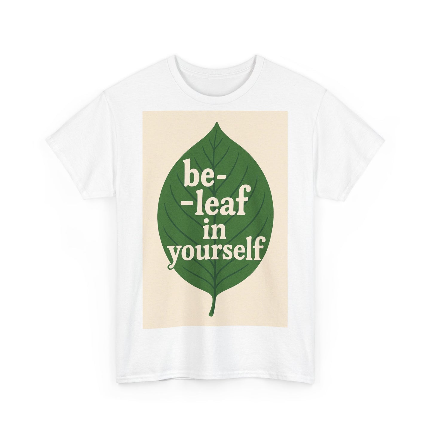 Be-leaf in Yourself Adult Unisex Tee