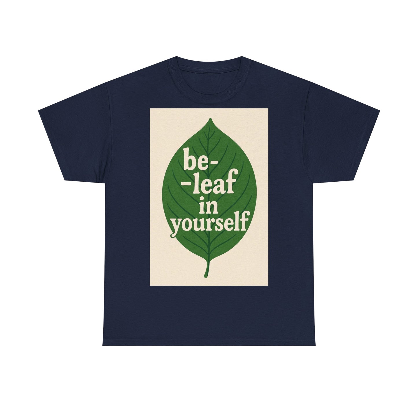 Be-leaf in Yourself Adult Unisex Tee