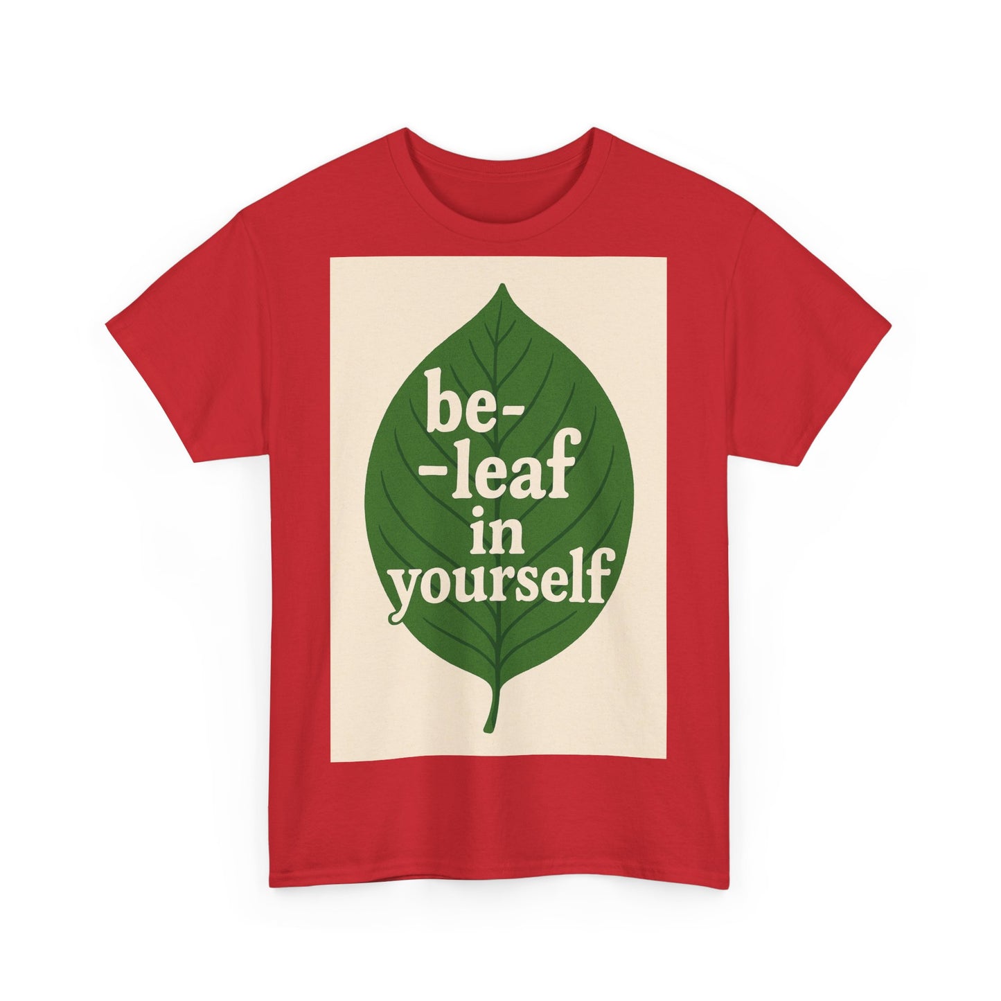 Be-leaf in Yourself Adult Unisex Tee
