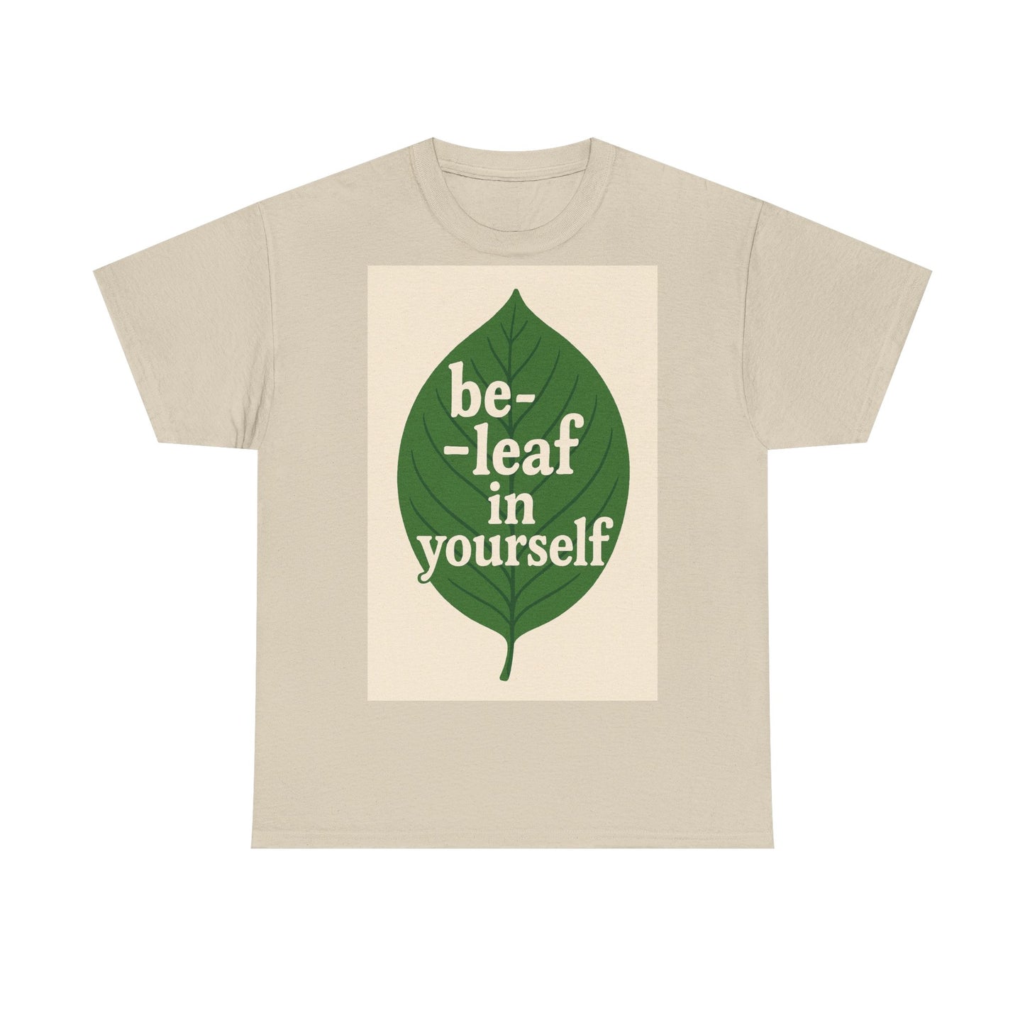 Be-leaf in Yourself Adult Unisex Tee