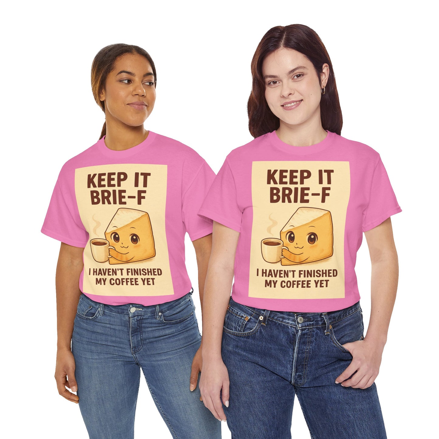 Keep It Brie-f Adult Unisex Tee