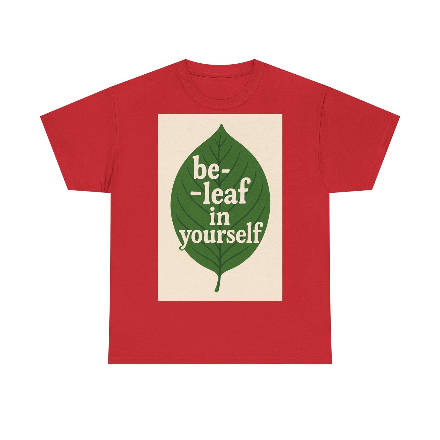 Be-leaf in Yourself Adult Unisex Tee