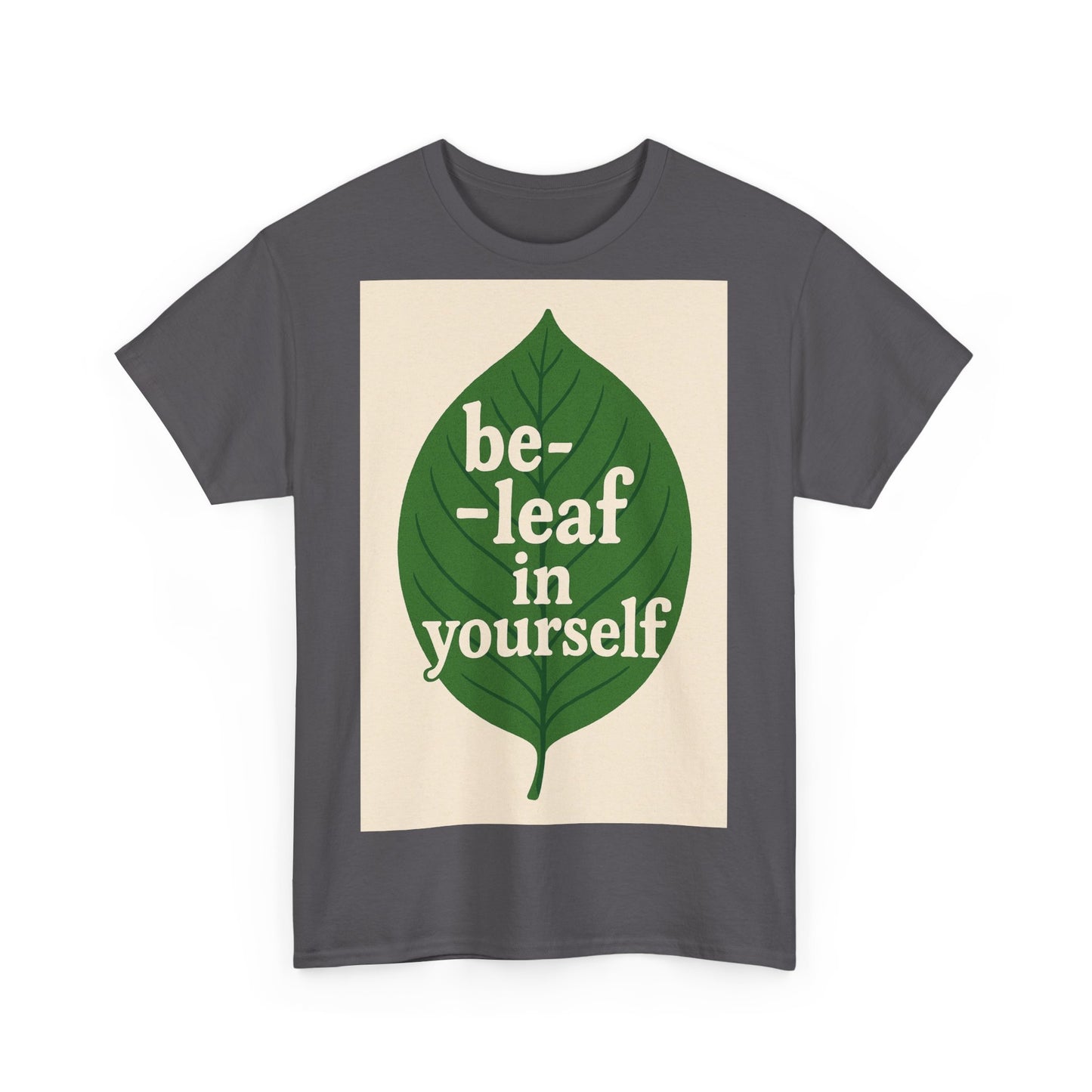 Be-leaf in Yourself Adult Unisex Tee