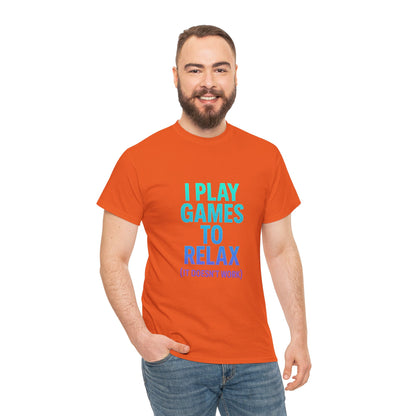 Relaxing Gamer T‑Shirt – "I Play Games to Relax (It Doesn't Work)"