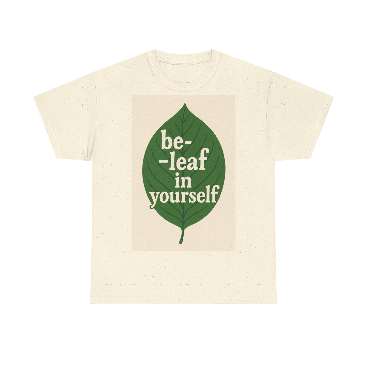 Be-leaf in Yourself Adult Unisex Tee