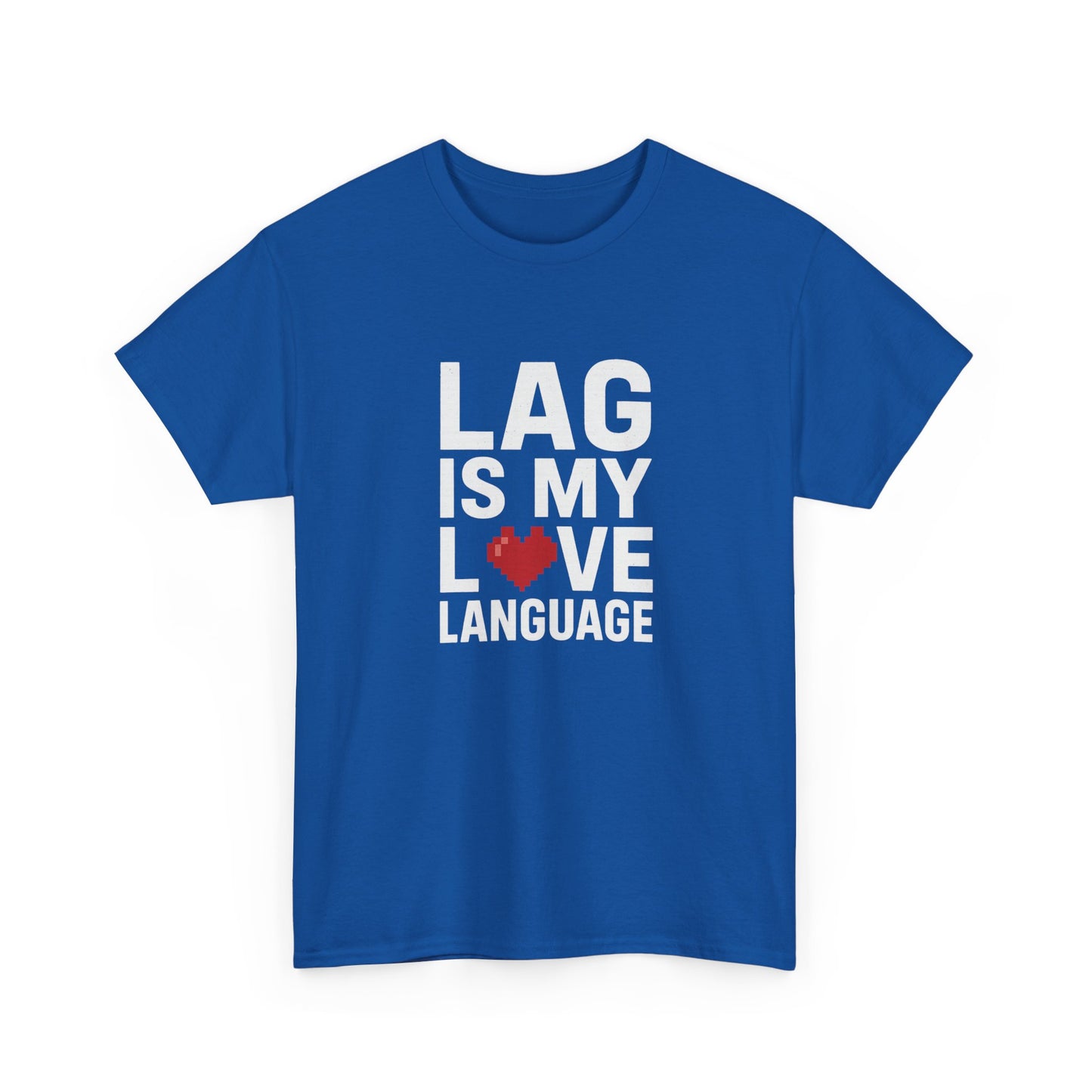 Lag Is My Love Language Tee