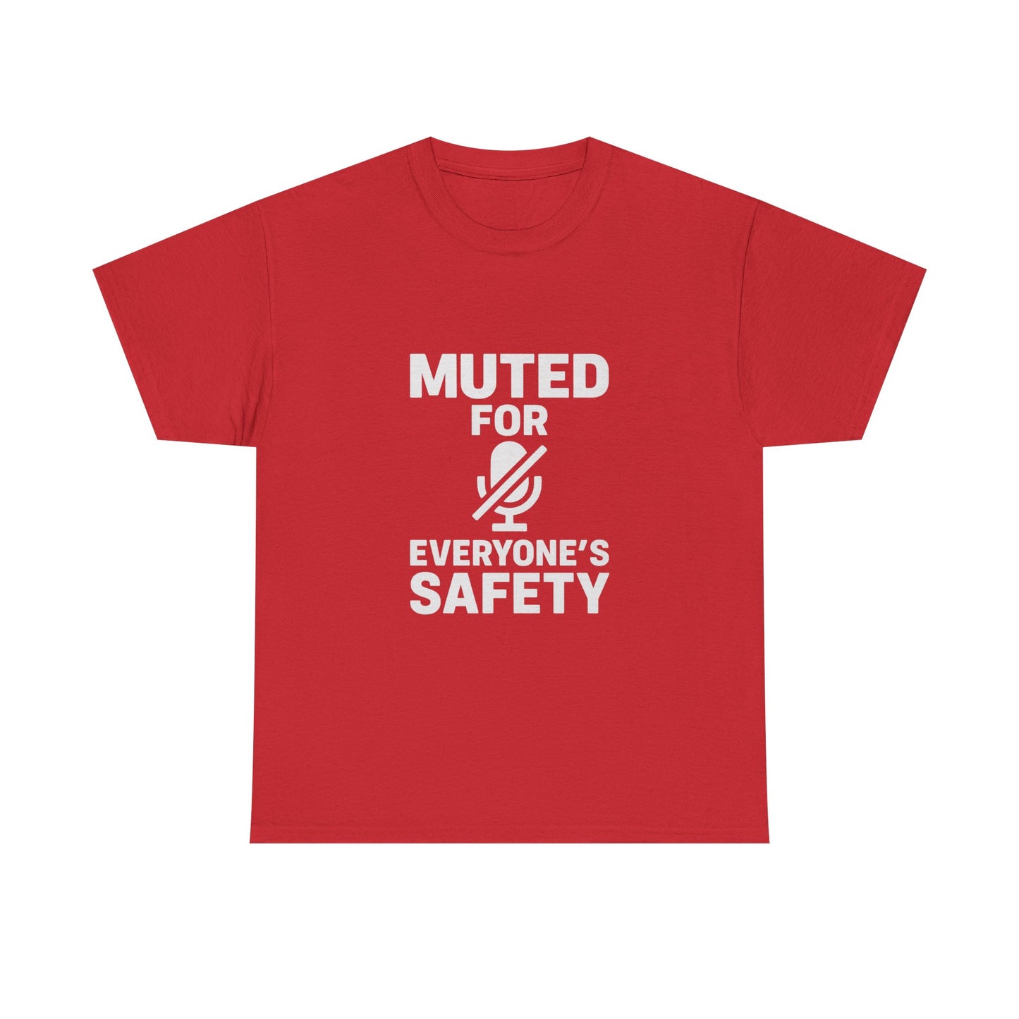 Muted For Everyone's Safety Graphic Tee
