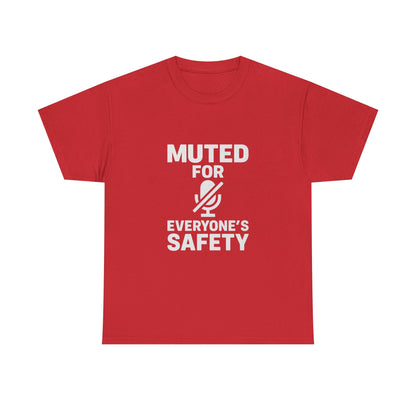 Muted For Everyone's Safety Graphic Tee
