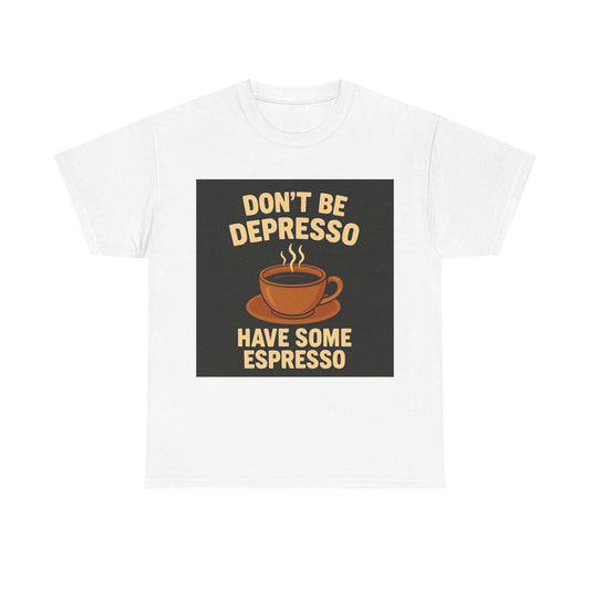 Have Some Espresso Adult Unisex Tee