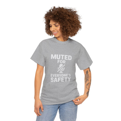 Muted For Everyone's Safety Graphic Tee