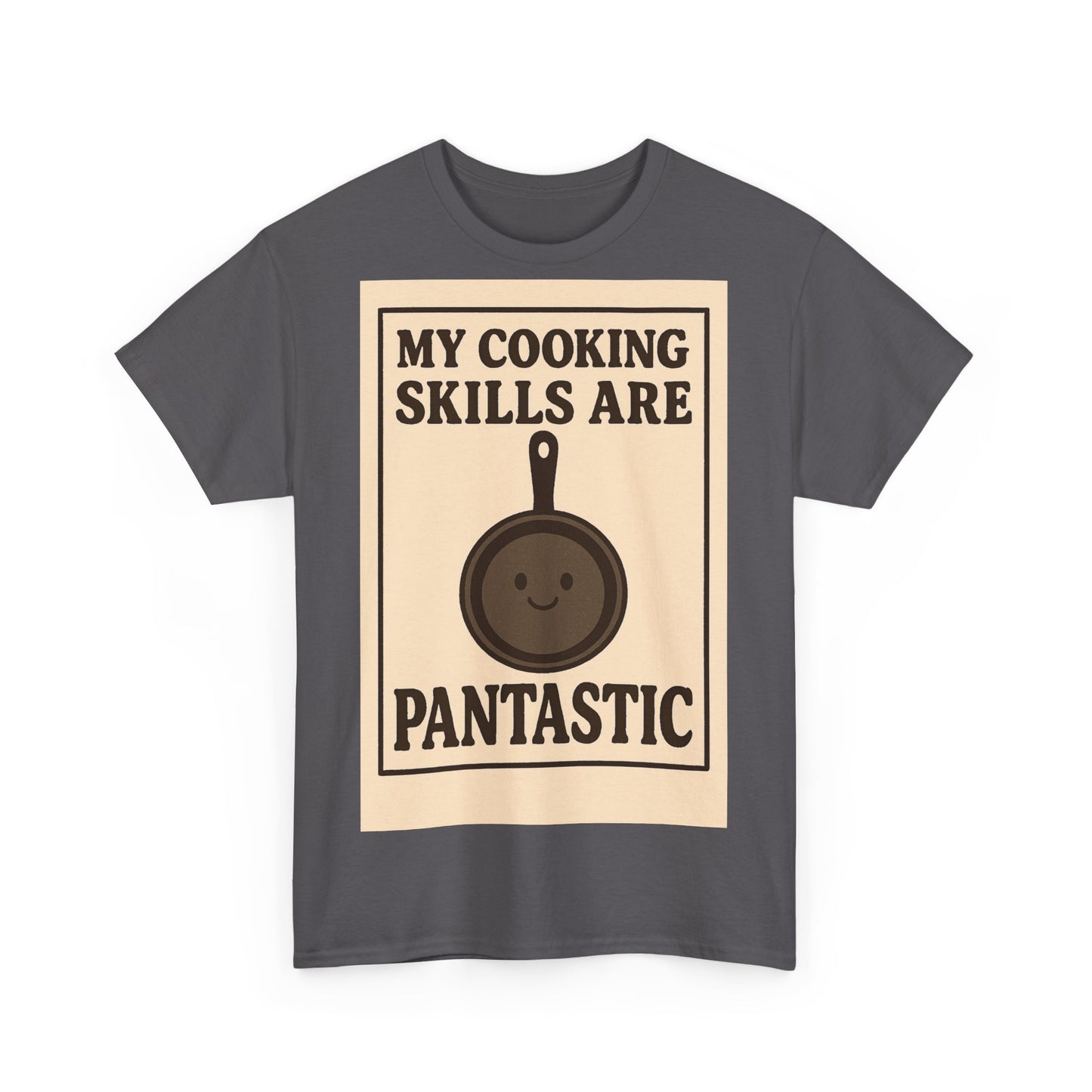 Pantastic Cooking Skills Adult Unisex Tee