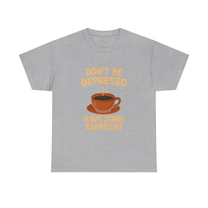Have Some Espresso Adult Unisex Tee