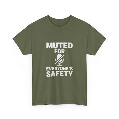 Muted For Everyone's Safety Graphic Tee