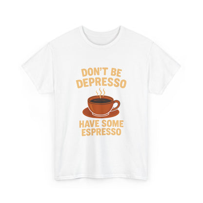 Have Some Espresso Adult Unisex Tee