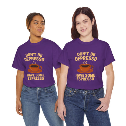 Have Some Espresso Adult Unisex Tee