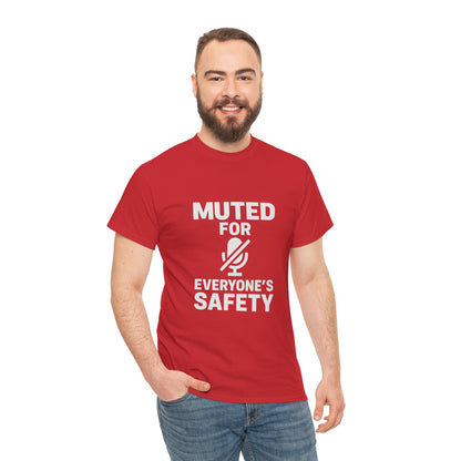 Muted For Everyone's Safety Graphic Tee