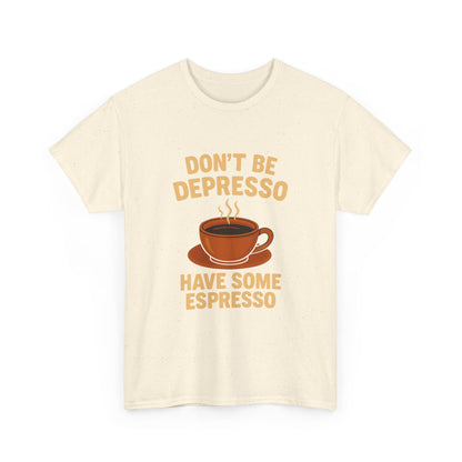 Have Some Espresso Adult Unisex Tee