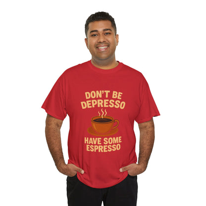 Have Some Espresso Adult Unisex Tee