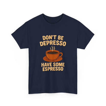 Have Some Espresso Adult Unisex Tee