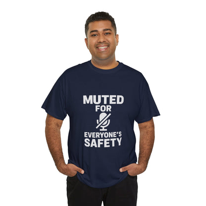 Muted For Everyone's Safety Graphic Tee
