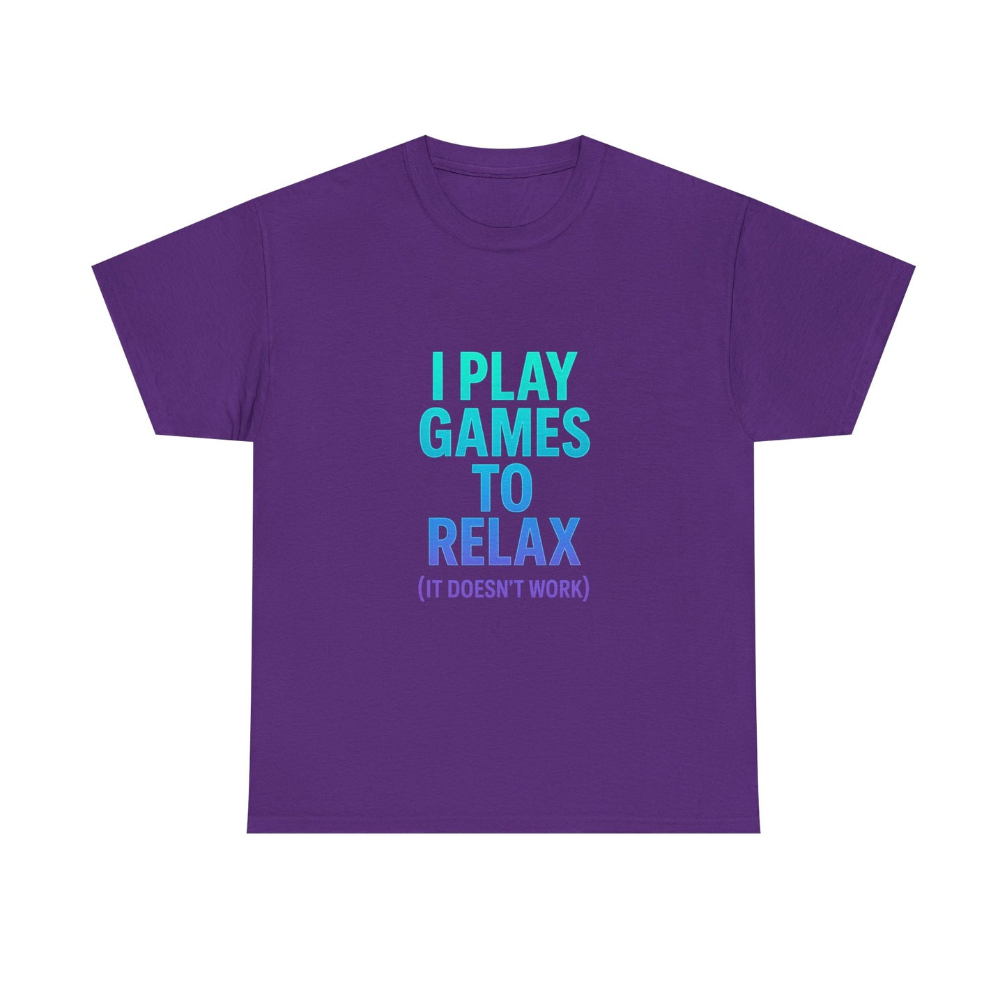 Relaxing Gamer T‑Shirt – "I Play Games to Relax (It Doesn't Work)"