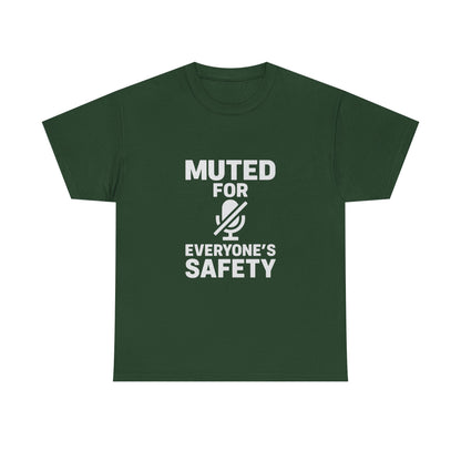 Muted For Everyone's Safety Graphic Tee