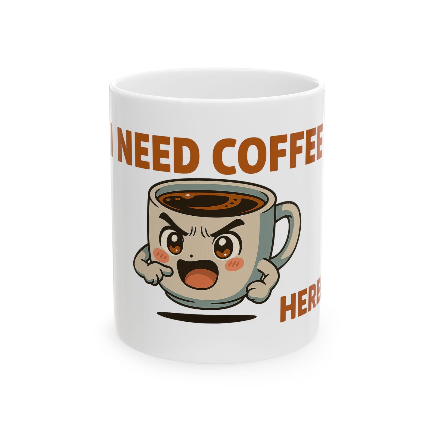 I Need Coffee Here White Ceramic Mug