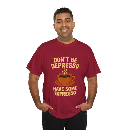 Have Some Espresso Adult Unisex Tee