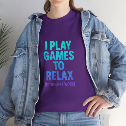 Relaxing Gamer T‑Shirt – "I Play Games to Relax (It Doesn't Work)"