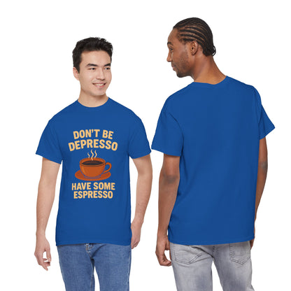 Have Some Espresso Adult Unisex Tee