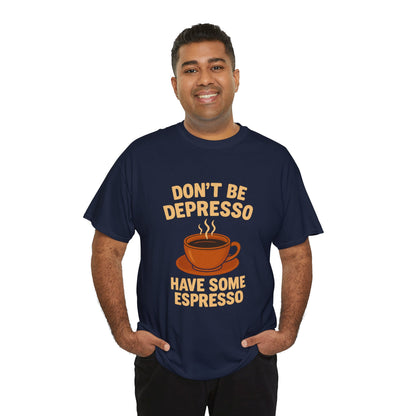 Have Some Espresso Adult Unisex Tee