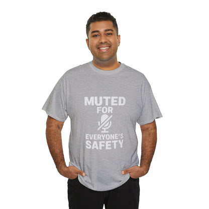 Muted For Everyone's Safety Graphic Tee
