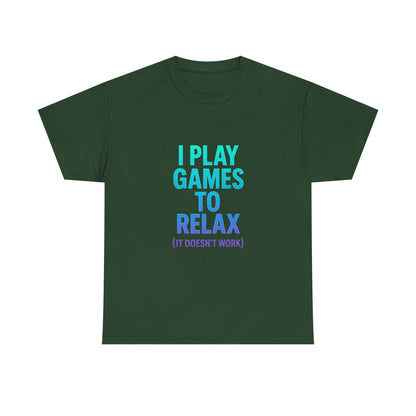 Relaxing Gamer T‑Shirt – "I Play Games to Relax (It Doesn't Work)"